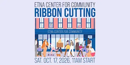 Etna Center for Community Ribbon Cutting
