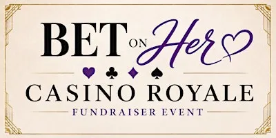 Bet On Her Casino Royale Fundraiser