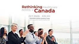 Rethinking Healthcare Access in Canada: What Advisors Need to Know