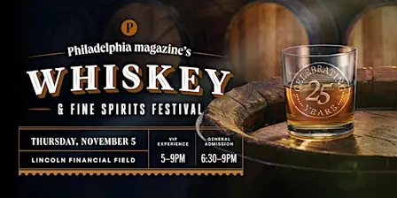 Philadelphia Magazine's Whiskey & Fine Spirits Festival 2026