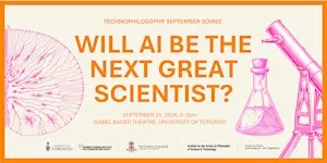 Technophilosophy September Soiree: Will AI be the next great scientist?