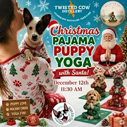 Christmas Pajama Puppy Yoga with Santa at Twisted Cow Distillery