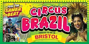 Circus Brazil - Bristol