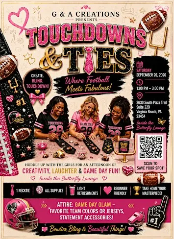 "TOUCHDOWNS & TIES" Huddle up, get creative, and let's BLING!