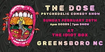 The Dose  A Psychedelic Comedy Show