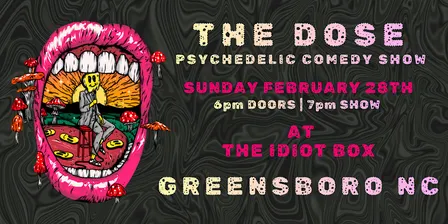 The Dose A Psychedelic Comedy Show