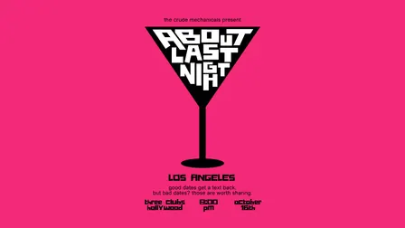 About Last Night: Dating Disaster Stories LA!