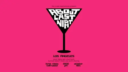 About Last Night: Dating Disaster Stories LA!