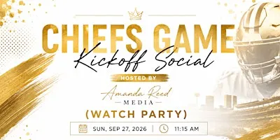 Chiefs Game Kickoff Social Hosted By Amanda Reed Media (Watch Party)