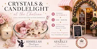 Crystals & Candlelight at the Chateau