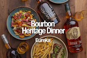 Eureka! Santa Clara: Bourbon Heritage Dinner