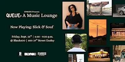 QUEUE: A Music Lounge | Now Playing: Slick & Souf