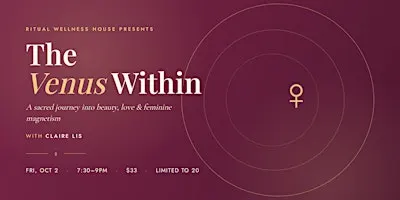 The Venus Within: Exploring Feminine Magnetism & Beauty