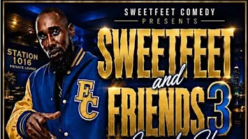 SweetFeet & Friends Comedy Show