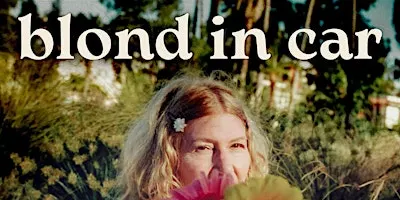 Blond in Car ft. Sophia Bacino @ The Faight