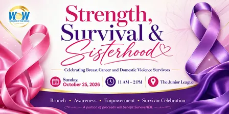 Strength, Survival & Sisterhood - Breast Cancer & Domestic Violence