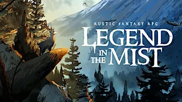 RPG 1-shot: "Legend in the Mist" (GM Ethan)