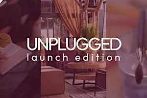 UNPLUGGED Launch Edition