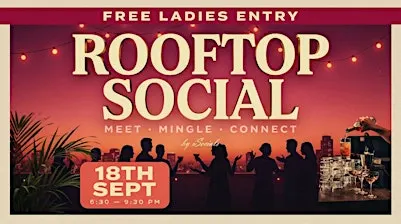 *Free Ladies Entry* Rooftop Social: Meet, Mingle & Connect
