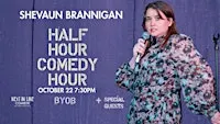 Half Hour Comedy Hour BYOB Exclusive Thursday Show