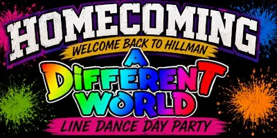 Homecoming "A Different World" Line Dance Day Party