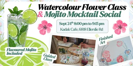 Watercolour Flower Class  & Mojito Mocktail Social