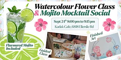 Watercolour Flower Class  & Mojito Mocktail Social