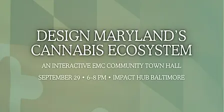 Design Maryland’s Cannabis Ecosystem