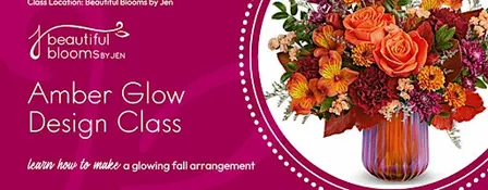 Amber Glow Floral Design Class