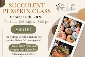 Succulent Pumpkins @ The Local | Dell Rapids SD