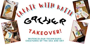 Create with Katie @ GATHER: Watercolour Creatures