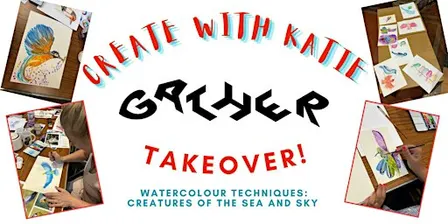 Create with Katie @ GATHER: Watercolour Creatures