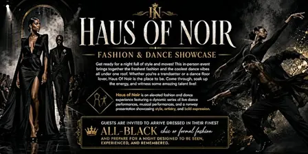 Haus Of Noir - Fashion & Dance Showcase