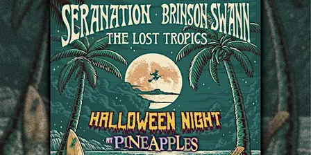 Seranation x Brinson Swann ft. Lost Tropics at Pineapples