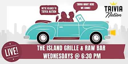 General Knowledge Trivia at The Island Grille & Raw Bar - $100 in prizes!