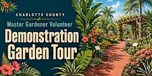Charlotte County Master Gardener Volunteer’s Demonstration Garden Tour
