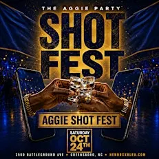 Sat Oct 24th :: Aggie Shot Fest