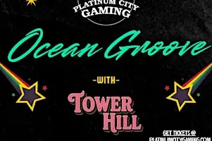 Ocean Groove with Tower Hill | Live at Platinum City Gaming