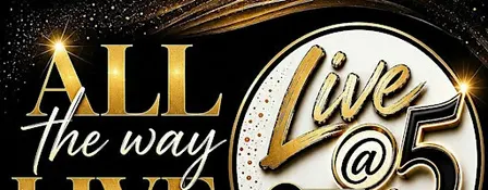 ALL the way LIVE at 5
