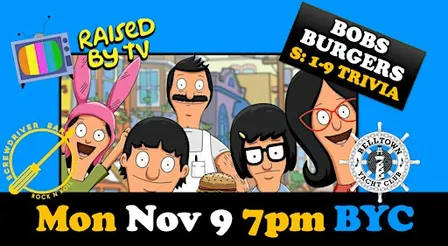 BOBS BURGERS Trivia S: 1-9 @ The Belltown Yacht Club!