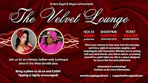 Amara & Maya Present: The Velvet Lounge - A Ladies-Only Burlesque Show