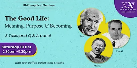The Good Life - Meaning, Purpose & Becoming