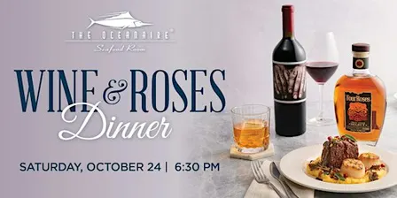 Wine & Roses Dinner - The Oceanaire Boston