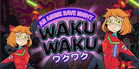 WAKU WAKU [ANIME RAVE]