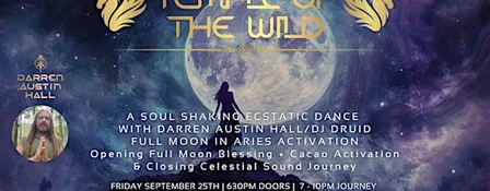 TEMPLE OF THE WILD: Full Moon Ecstatic Dance w Cacao & Closing Soundbath