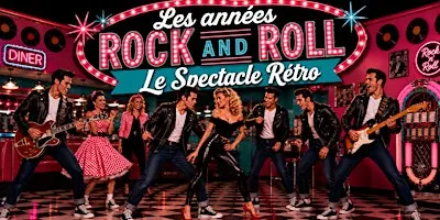 Repentigny : Samedi 17 avril 2027 à 19h30 : LES ANNÉES ROCK AND ROLL