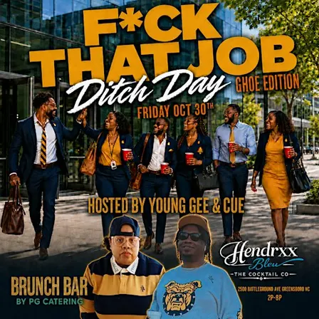 Fri Oct 30th • F*ck That Job :: Aggie Ditch Day :: #GHOE Edition