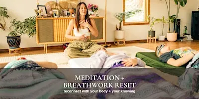 Meditation + Breathwork Reset
