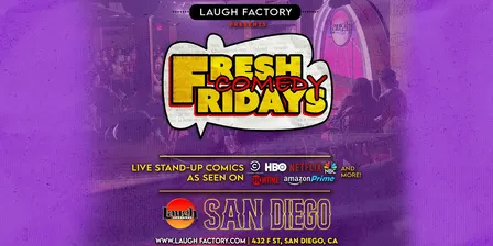 Fresh Comedy Fridays 8:00 PM