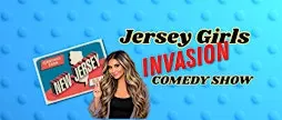 Jersey Girls Invasion Comedy Show